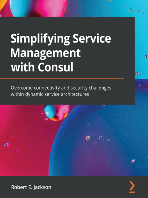 Title details for Simplifying Service Management with Consul by Robert E. Jackson - Available